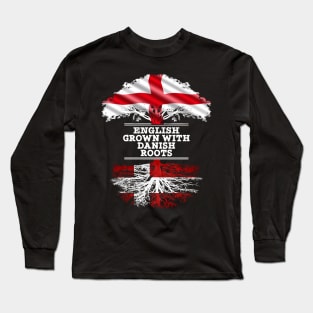 English Grown With Danish Roots - Gift for Danish With Roots From Denmark Long Sleeve T-Shirt